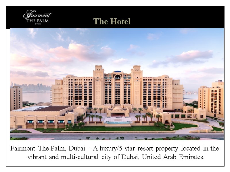 The Hotel Fairmont The Palm, Dubai – A luxury/5-star resort property located in the